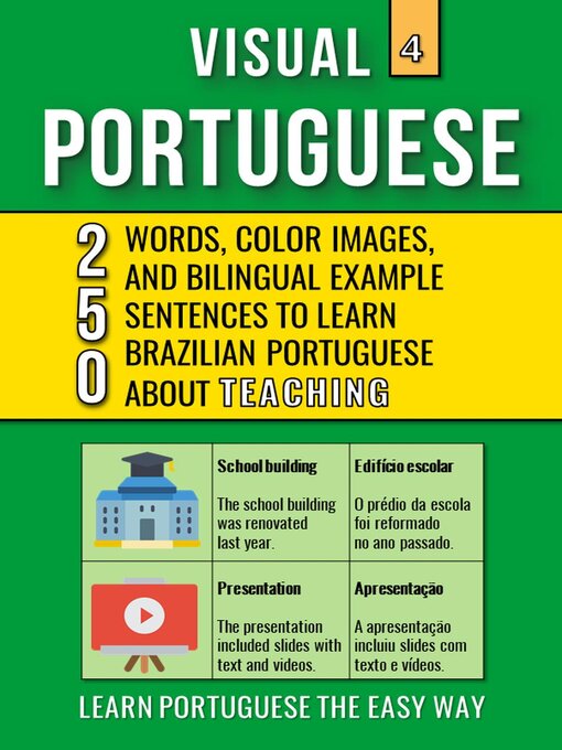 Title details for Visual Portuguese 4--Teaching --250 Words, 250 Images and 250 Examples Sentences to Learn Brazilian Portuguese Vocabulary by Mike Lang - Available